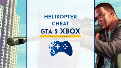 Helikopter Cheat F R Gta Auf Xbox Portal F R Spieler Ritzyranger