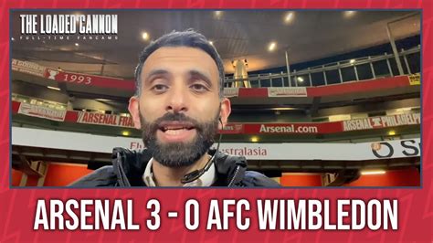 Arsenal 3 0 AFC Wimbledon The Loaded Cannon Moh YouTube