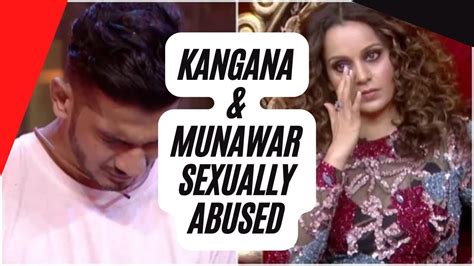 Kangana Ranaut And Munawar Faruqui S Revelations On Being Sexually Abused Youtube