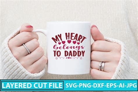 My Heart Belongs To Daddy SVG Cut File Graphic By DesignMedia