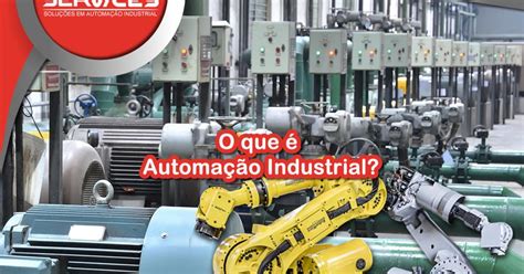 Ct Services Solu Es Em Automa O O Que Automa O Industrial