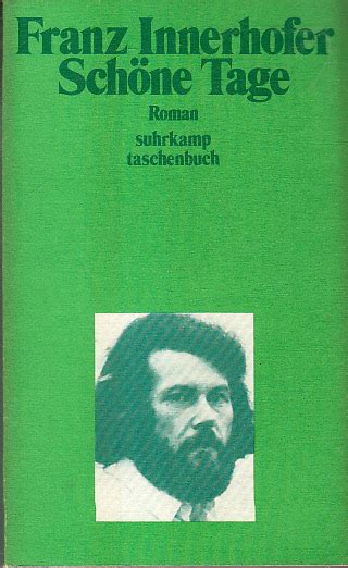 Schoene Tage Roman Von Franz Innerhofer Zvab