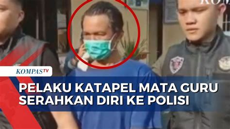 Pelaku Katapel Mata Guru Karena Hukum Anaknya Serahkan Diri Ke Polres