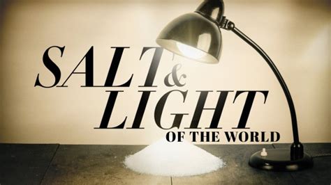 Salt Of The Earth Light Of The World Faithlife Sermons