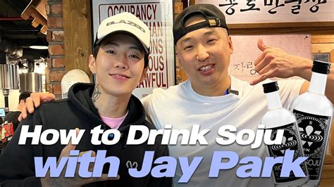 How To Drink Soju With Jay Park Ft Won Soju Youtube