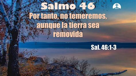 Un Himno De Confianza Salmo 46 Parte 3 Berith