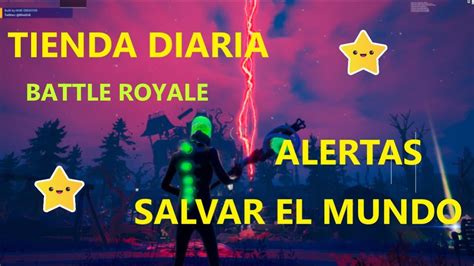 Tienda Battle Royale Y Alertas Salvar El Mundo De Fortnite 28 04 2023