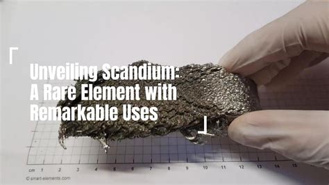 Unveiling Scandium A Rare Element With Remarkable Uses YouTube