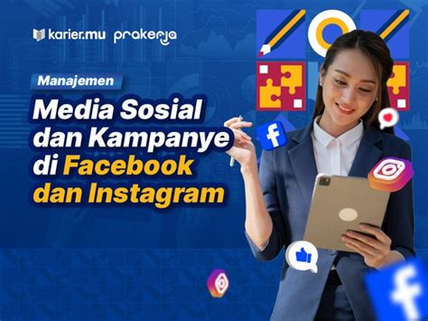 Kelas Manajemen Media Sosial Dan Kampanye Di Facebook Dan Instagram Di