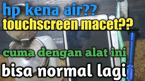 Mengatasi Touchscreen Macet Lava Iris Kena Air Youtube