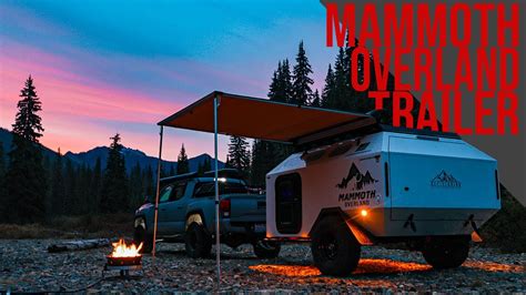 First Time In The New Mammoth Overland Trailer Best Off Road