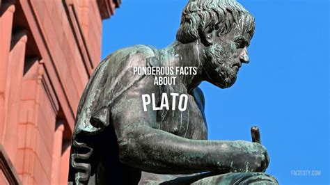 9 Ponderous Facts About Plato Fact City