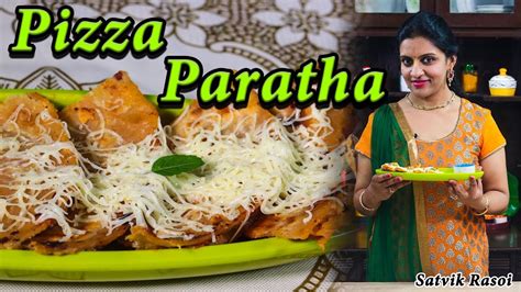 Pizza Paratha Recipe पिज़्ज़ा पराठा How To Make Pizza Paratha