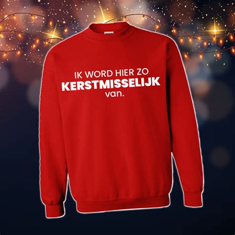 Foute Kersttrui Dames Heren Kersttrui Met Tekst Ik Word Hier Zo