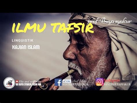 Ilmu Tafsir KH Buya Syakur Yasin Ma YouTube