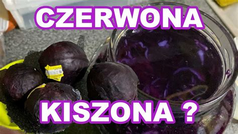 Czerwona Kapusta Kiszona Czyli Nie Masz Pomys U Zr B Kiszonk A Co Z