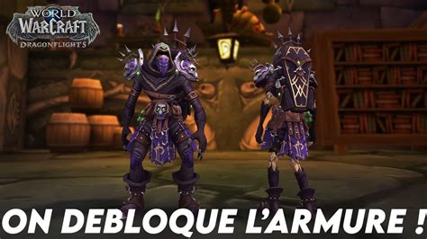 WORLD OF WARCRAFT ON DEBLOQUE L ARMURE ANCESTRALE DES RÉPROUVÉS