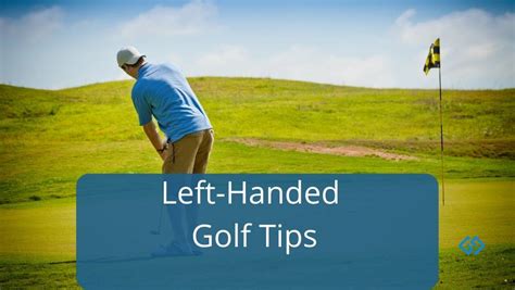 Getting It Right- Tips For Left-Handed Golfer | Golf Gifted