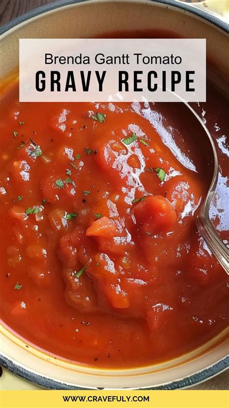 Brenda Gantt Tomato Gravy Recipe Cravefuly Recept In 2024