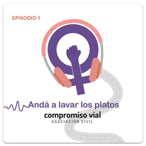 Andá a lavar los platos Ep 1 Mujeres y desigualdades de género en