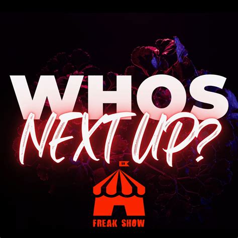 Freakshow USA’s “Who’s Next Up” Showcases: Spotlighting the Future ...