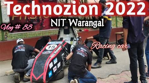 Technozion Nit Warangal Vlog Tech Fest Racing Car