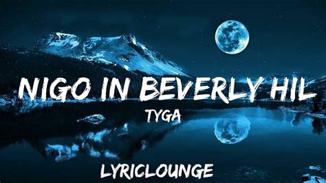 Tyga Nigo In Beverly Hills Lyrics Mins With Chilling Music