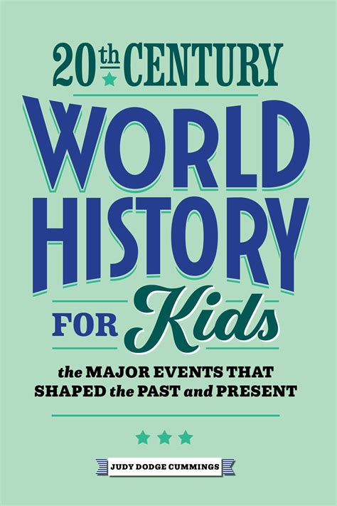 20th Century World History For Kids Book By Judy Dodge Cummings