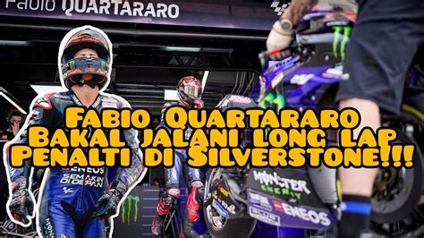 Motogp Jalani Long Lap Penalty Di Silverstone Fabio Quartararo