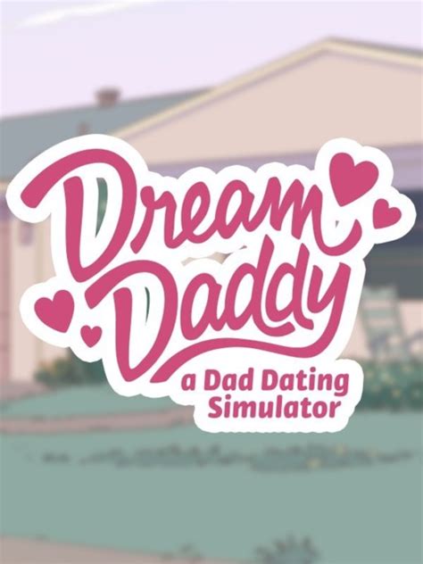 Dream Daddy A Dad Dating Simulator Steam Games