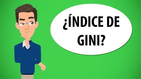 ¿quÉ Es El Índice De Gini Youtube