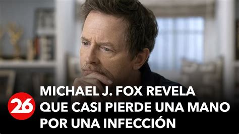 Michael J Fox revela que casi pierde una mano por una infección