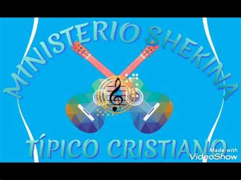 TÍPICO CRISTIANO MINISTERIO SHEKINA YouTube