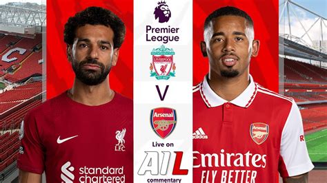 Liverpool Vs Arsenal Live Stream Football Match Epl Premier League Coverage Free Youtube