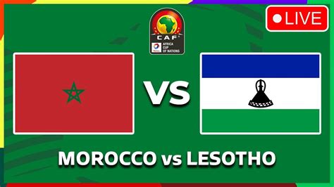 Morocco Vs Lesotho Africa Cup Of Nations Qualifiers Live