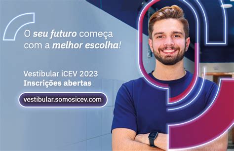 Vestibular Icev O Seu Futuro Come A A Melhor Escolha Somos Icev