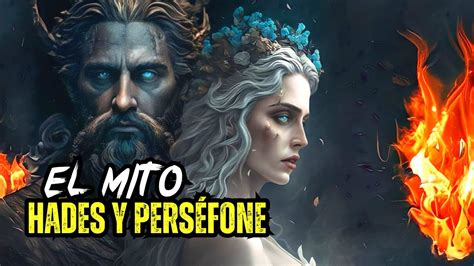 La Historia Olvidada De Hades Y Persefone Una Historia De Amor En El Inframundo Youtube