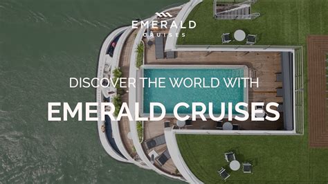 Discover The World With Emerald Cruises Luxury River Yacht Cruises