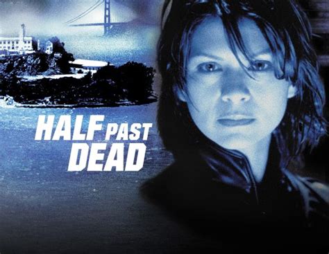 Half Past Dead (2002) - Don Michael Paul | Synopsis, Characteristics ...