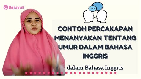 Contoh Percakapan Menanyakan Tentang Umur Dalam Bahasa Inggris Youtube