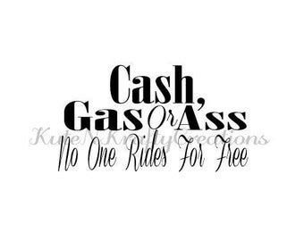 Gas Or Ass No Free Rides Etsy
