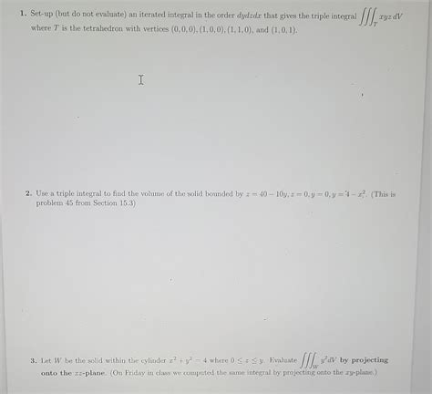 Solved Set Up But Do Not Evaluate An Iterated Integral Chegg