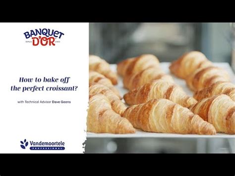 Vandemoortele Academy How To Bake Off The Perfect Croissant Youtube