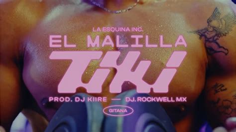 El Malilla Tiki Yeri Mua Video Oficial Youtube