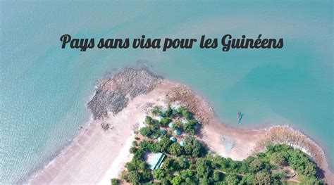 Les Pays Accessibles Sans Visa Pour Les Guin Ens