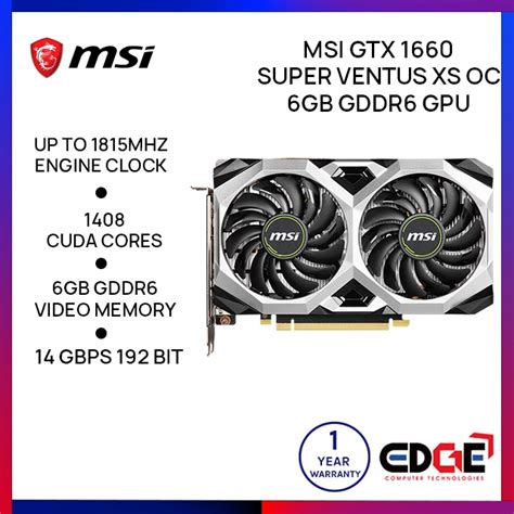 EDGE MSI GTX 1660 Super Ventus XS OC 6GB GDDR6 GPU Graphics Card