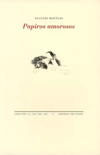 Papiros Amorosos De Eugenio Montejo Editorial Pre Textos Tapa Dura