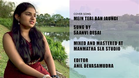 Teri Ban Jaungi Female Version Cover Song By Saanvi Desai Youtube