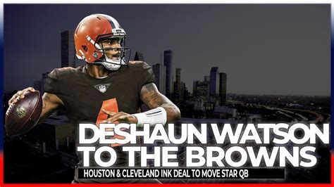 Deshaun Watson Finally Traded To The Cleveland Browns Youtube