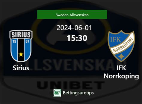 Sirius Vs Ifk Norrkoping S Prediction And Betting Tips St June